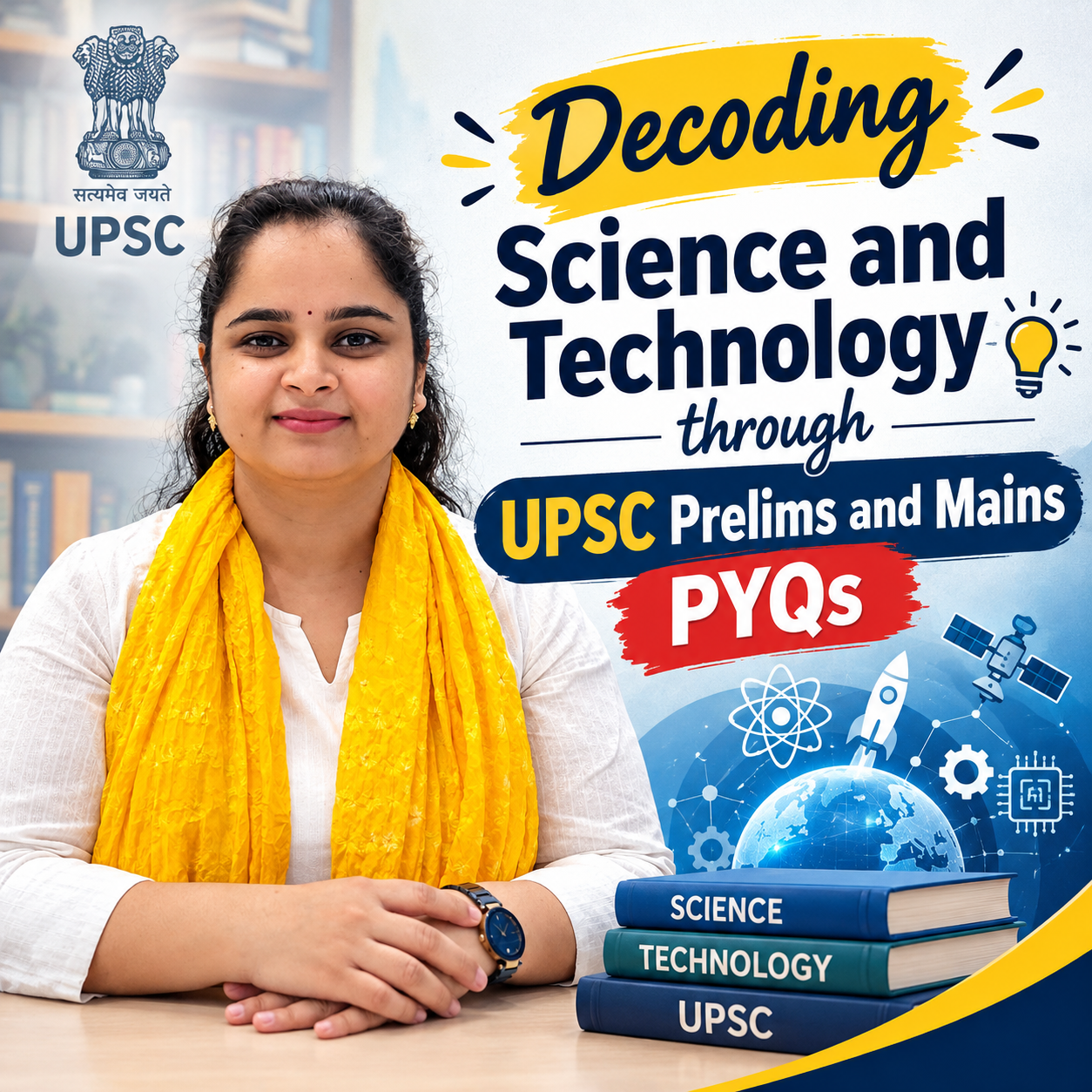 Decoding Science and Technology through UPSC Prelims and Mains PYQs
